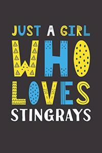 Just A Girl Who Loves Stingrays