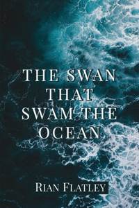 Swan That Swam the Ocean
