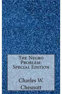 The Negro Problem: Special Edition
