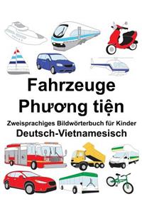 Deutsch-Vietnamesisch Fahrzeuge Zweisprachiges Bildwörterbuch für Kinder