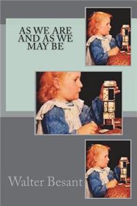 As We Are and As We May Be