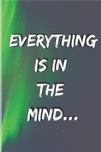 Everything is in the mind...