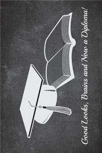 Good Looks Brains and Now a Diploma