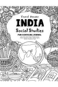 Travel Dreams India - Social Studies Fun-Schooling Journal
