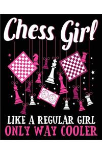 Chess Girl Like A Regular Girl Only Way Cooler