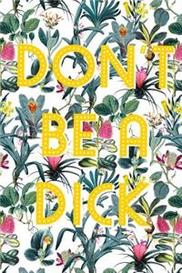 Don't Be a Dick