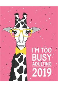 I'm Too Busy Adulting