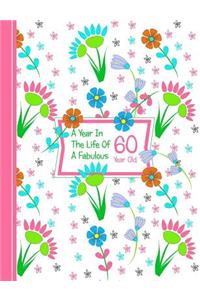 A Year in the Life of a Fabulous 60 Year Old
