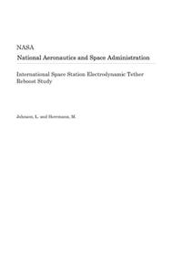International Space Station Electrodynamic Tether Reboost Study