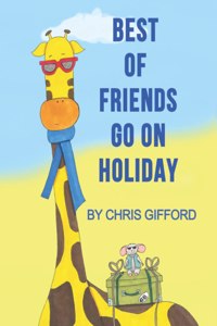 Best Of Friends Go On Holiday