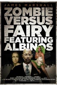Zombie Versus Fairy Featuring Albinos