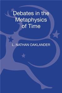 Debates in the Metaphysics of Time