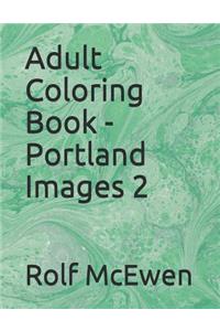 Adult Coloring Book - Portland Images 2