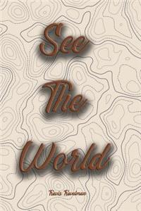 See the World