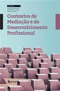 Contextos de Mediação E de Desenvolvimento Profissional