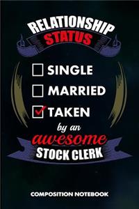 Relationship Status Single Married Taken by an Awesome Stock Clerk