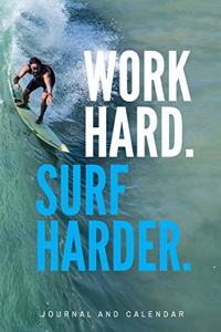 Work Hard. Surf Harder.