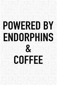 Powered by Endorphins and Coffee