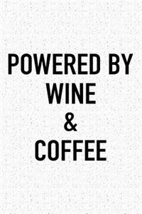 Powered by Wine and Coffee