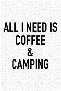 All I Need Is Coffee and Camping