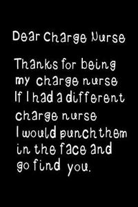 Dear Charge Nurse, Thanks for Being My Charge Nurse