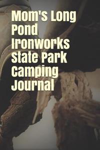 Mom's Long Pond Ironworks State Park Camping Journal