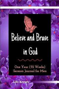 Believe and Brave in God