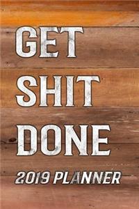 Get Shit Done 2019 Planner