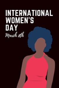 International Women's Day March 8th
