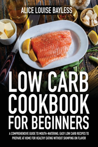 Low Carb Cookbook for Beginners