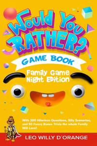 Would You Rather Game Book Family Game Night Edition