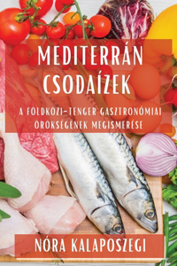 Mediterrán Csodaízek