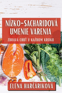 Nízko-Sacharidová Umenie Varenia