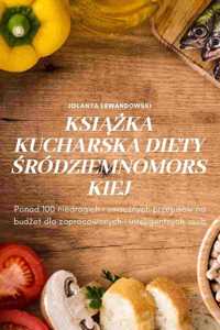 KsiĄŻka Kucharska Diety Śródziemnomorskiej