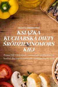 KsiĄŻka Kucharska Diety Środziemnomorskiej