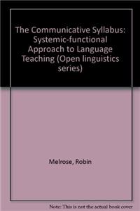 The Communicative Syllabus: Systemic-functional Approach to Language Teaching