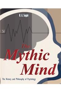 The Mythic Mind - The History and Philosophy of Psychology