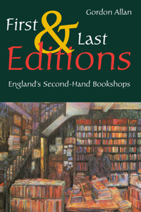 First and Last Editions: England's Second-Hand Bookshops