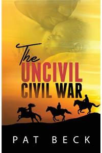 The Uncivil Civil War