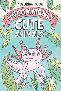 Uncommonly Cute Animals Coloring Book