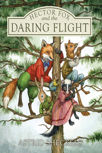 Hector Fox and the Daring Flight