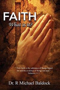 Faith, What is it?