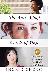 Anti-Aging Secrets of Yoga