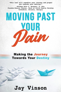 Moving Past Your Pain