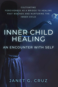 Inner Child Healing - An Encounter with Self