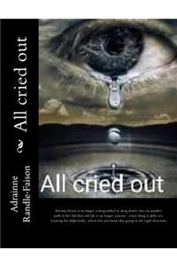 All cried out