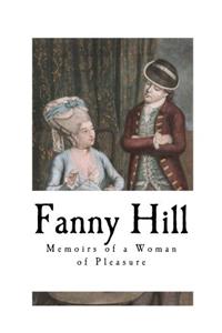 Fanny Hill: Memoirs of a Woman of Pleasure (Victorian Erotica)