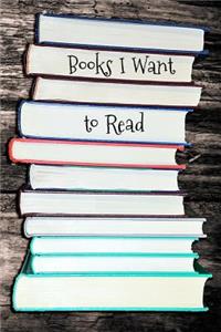 Books I Want to Read