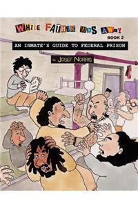 An Inmate's Guide to Federal Prison