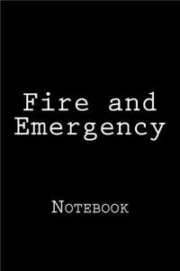 Fire and Emergency